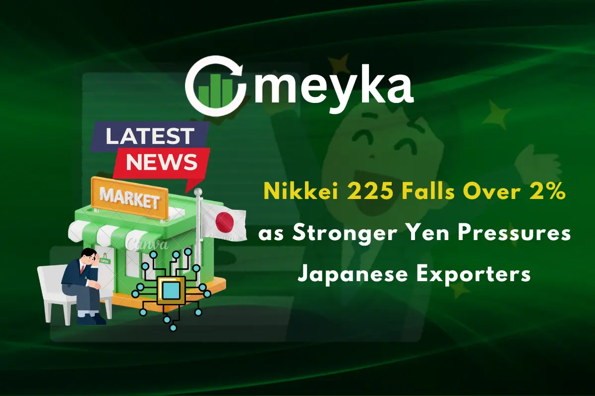 Nikkei 225 Falls Over 2% as Stronger Yen Pressures Japanese Exporters