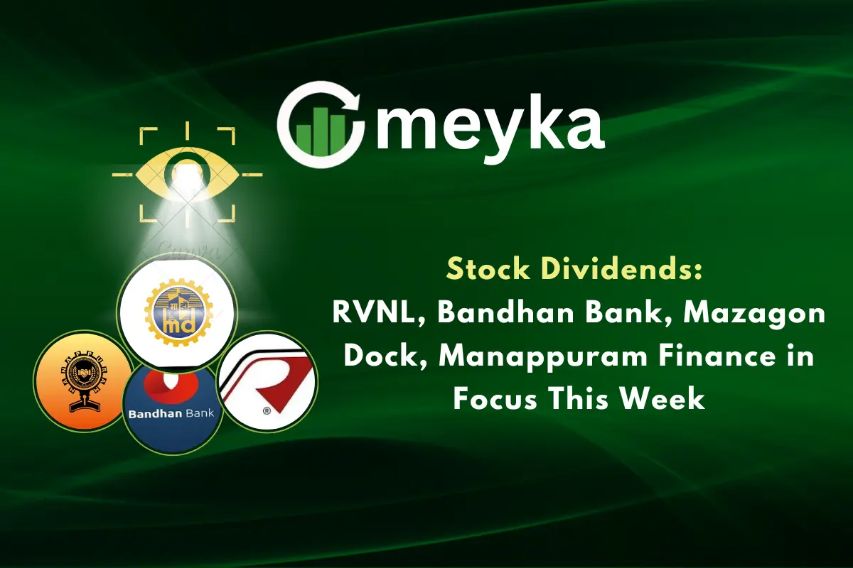 Stock Dividends: RVNL, Bandhan Bank, Mazagon Dock, Manappuram Finance in Focus This Week