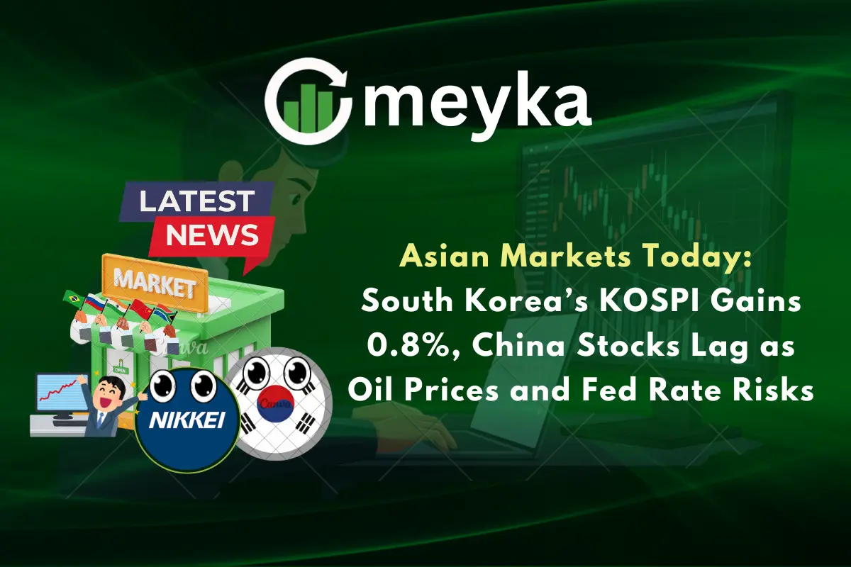 Asian Markets Today: South Korea’s KOSPI Gains 0.8%, China Stocks Lag as Oil Prices and Fed Rate Risks