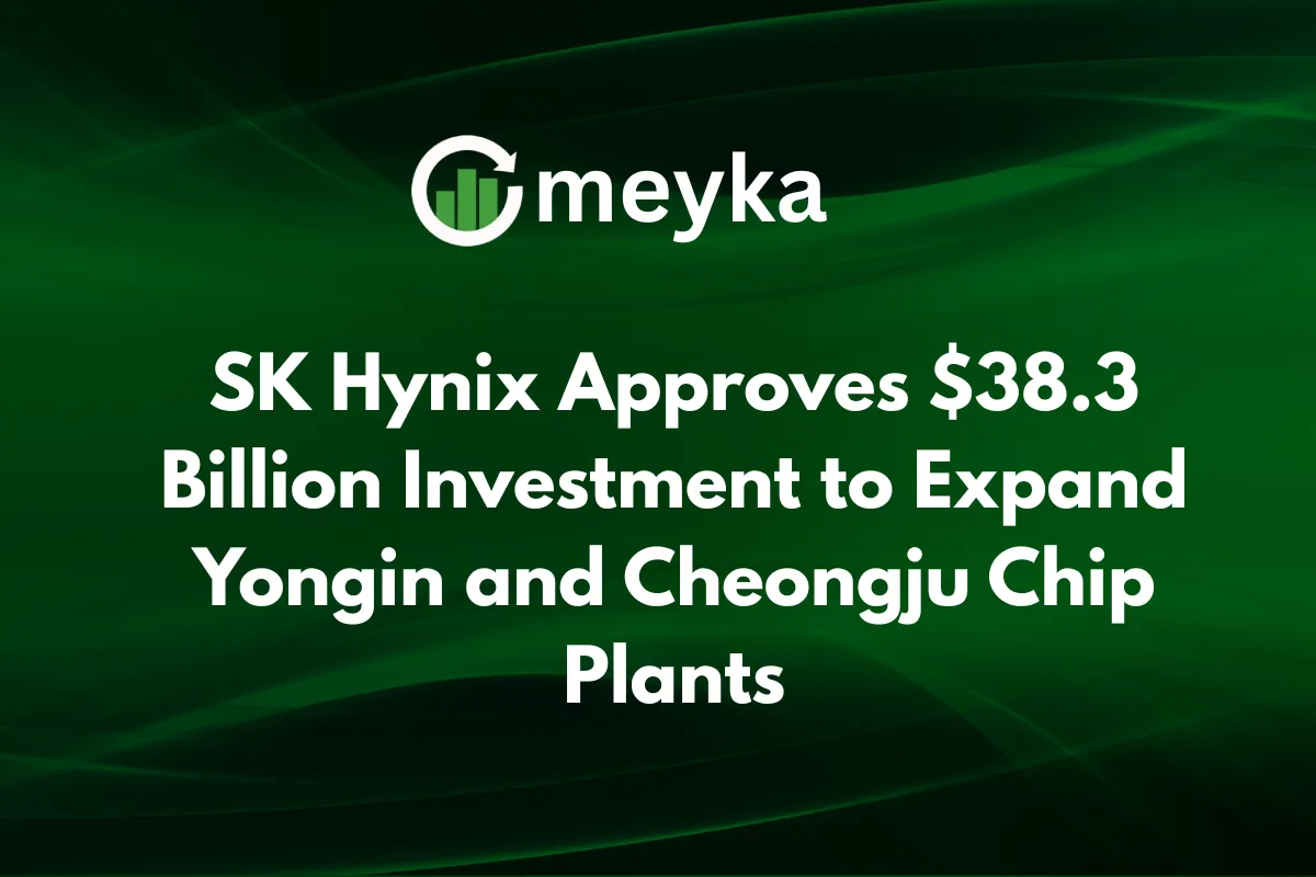 SK Hynix Approves $38.3 Billion Investment to Expand Yongin and Cheongju Chip Plants