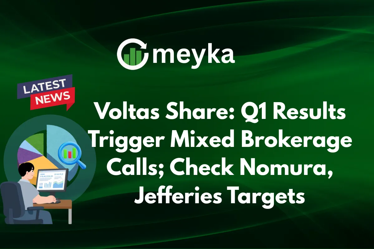 Voltas Share: Q1 Results Trigger Mixed Brokerage Calls; Check Latest Analyst Targets