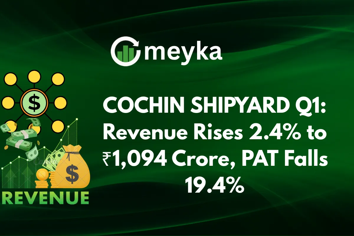 Cochin Shipyard Q1: Revenue Rises 2.4% to ₹1,094 Crore, PAT Falls 19.4%