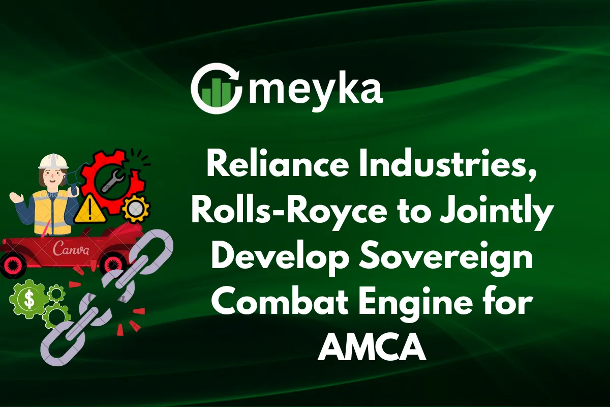 Reliance Industries, Rolls-Royce to Jointly Develop Sovereign Combat Engine for AMCA