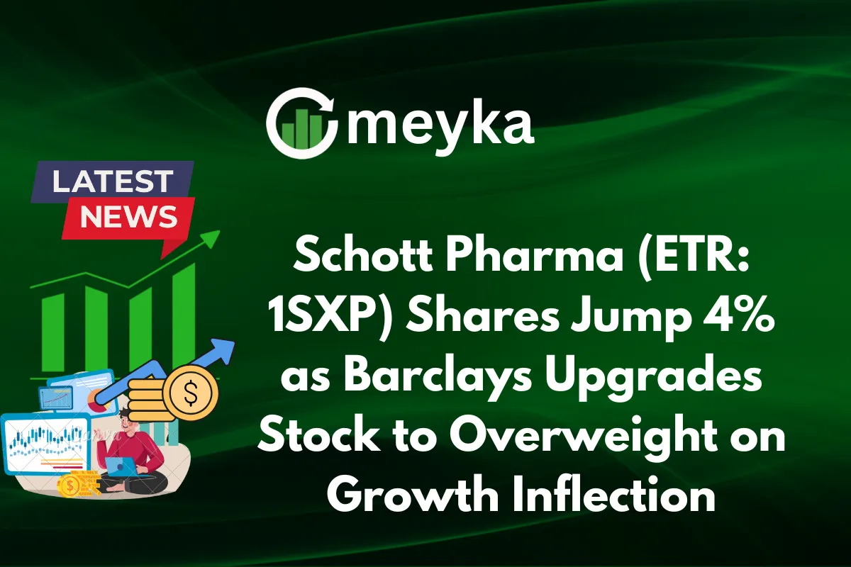 Schott Pharma (ETR: 1SXP) Shares Jump 4% as Barclays Upgrades Stock to Overweight on Growth Inflection