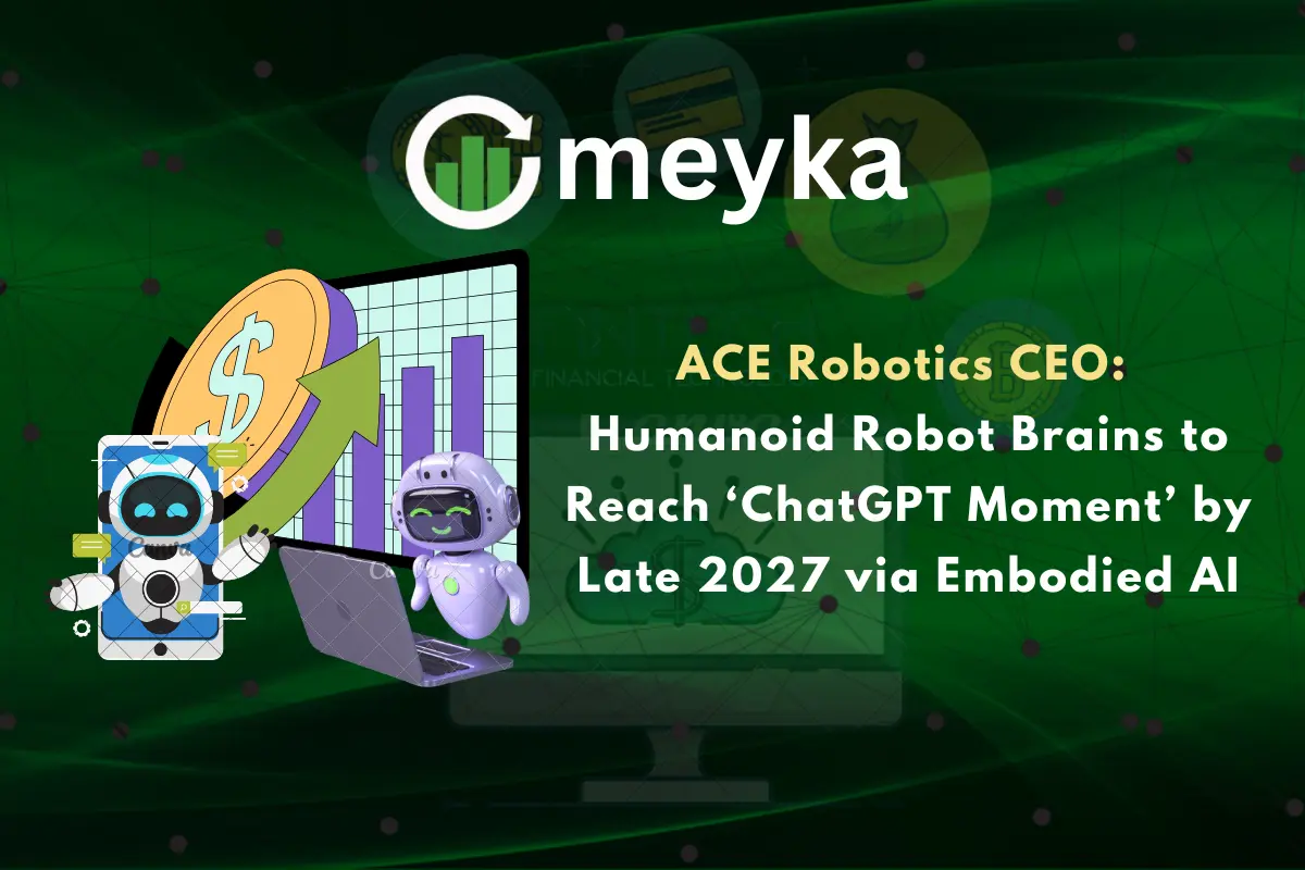 ACE Robotics CEO: Humanoid Robot Brains to Reach ‘ChatGPT Moment’ by Late 2027 via Embodied AI