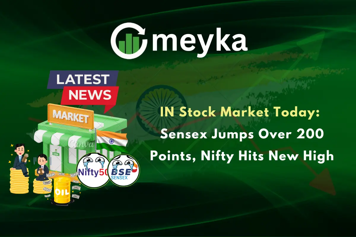 IN Stock Market Today: Sensex Jumps Over 200 Points, Nifty Hits New High