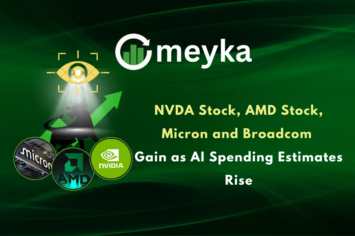 NVDA Stock, AMD Stock, Micron and Broadcom Gain as AI Spending Estimates Rise