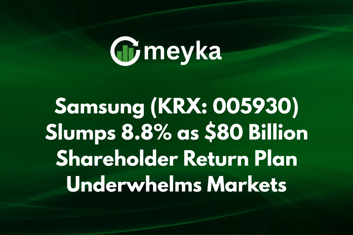 Samsung (KRX: 005930) Slumps 8.8% as $80 Billion Shareholder Return Plan Underwhelms Markets