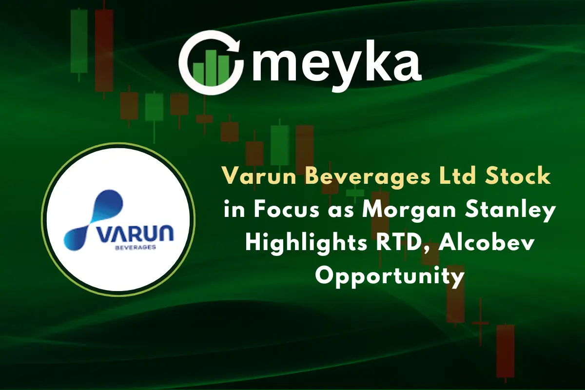 Varun Beverages Ltd Stock in Focus as Morgan Stanley Highlights RTD, Alcobev Opportunity