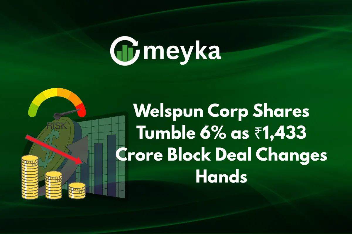 Welspun Corp Shares Tumble 6% as ₹1,433 Crore Block Deal Changes Hands