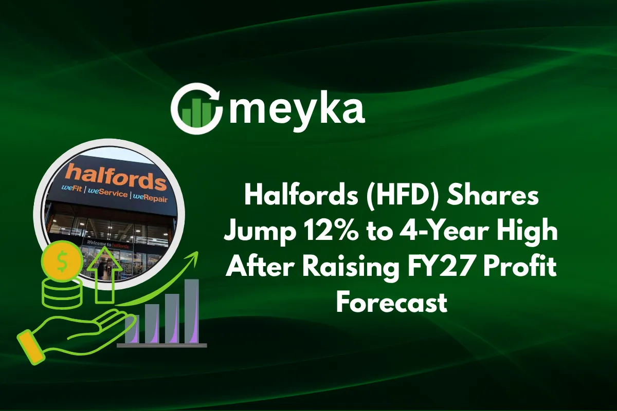 Halfords (HFD) Shares Jump 12% to 4-Year High After Raising FY27 Profit Forecast