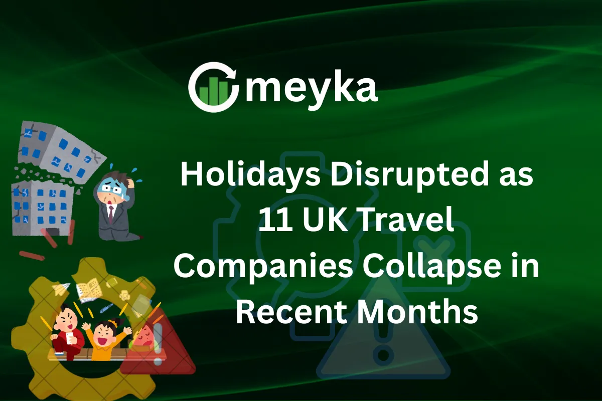 Holidays Disrupted as 11 UK Travel Companies Collapse in Recent Months
