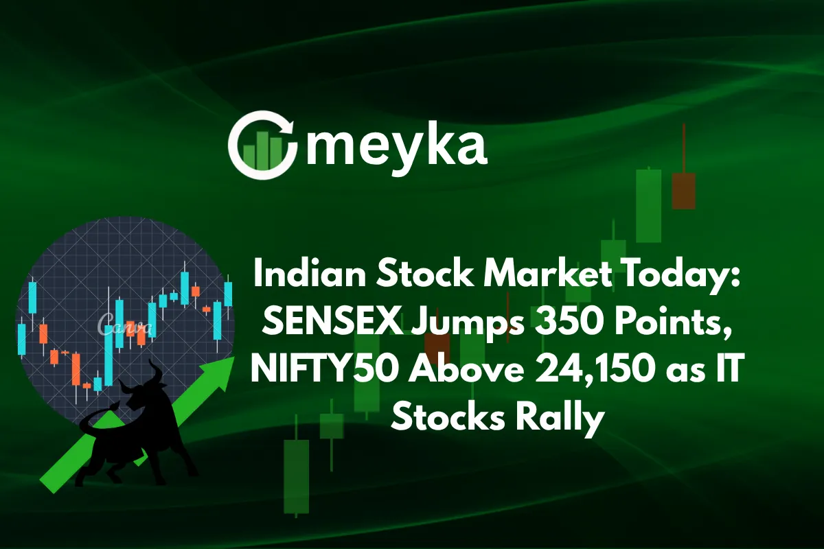 Indian Stock Market Today: SENSEX Jumps 350 Points, NIFTY50 Above 24,150 as IT Stocks Rally