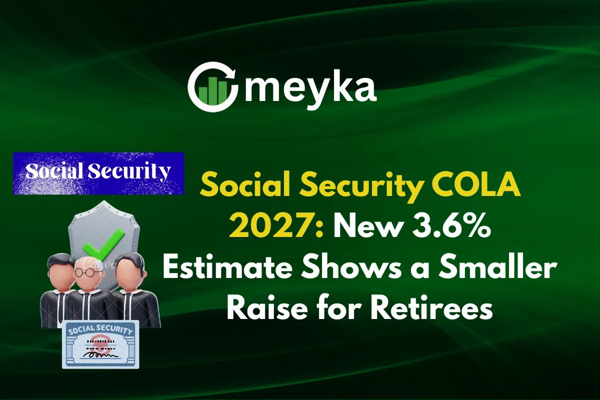 Social Security COLA 2027: New 3.6% Estimate Shows a Smaller Raise for Retirees