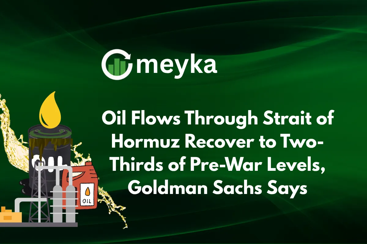 Oil Flows Through Strait of Hormuz Recover to Two-Thirds of Pre-War Levels, Goldman Sachs Says