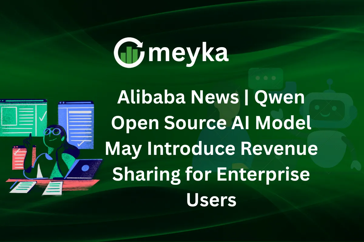 Alibaba News | Qwen Open Source AI Model May Introduce Revenue Sharing for Enterprise Users