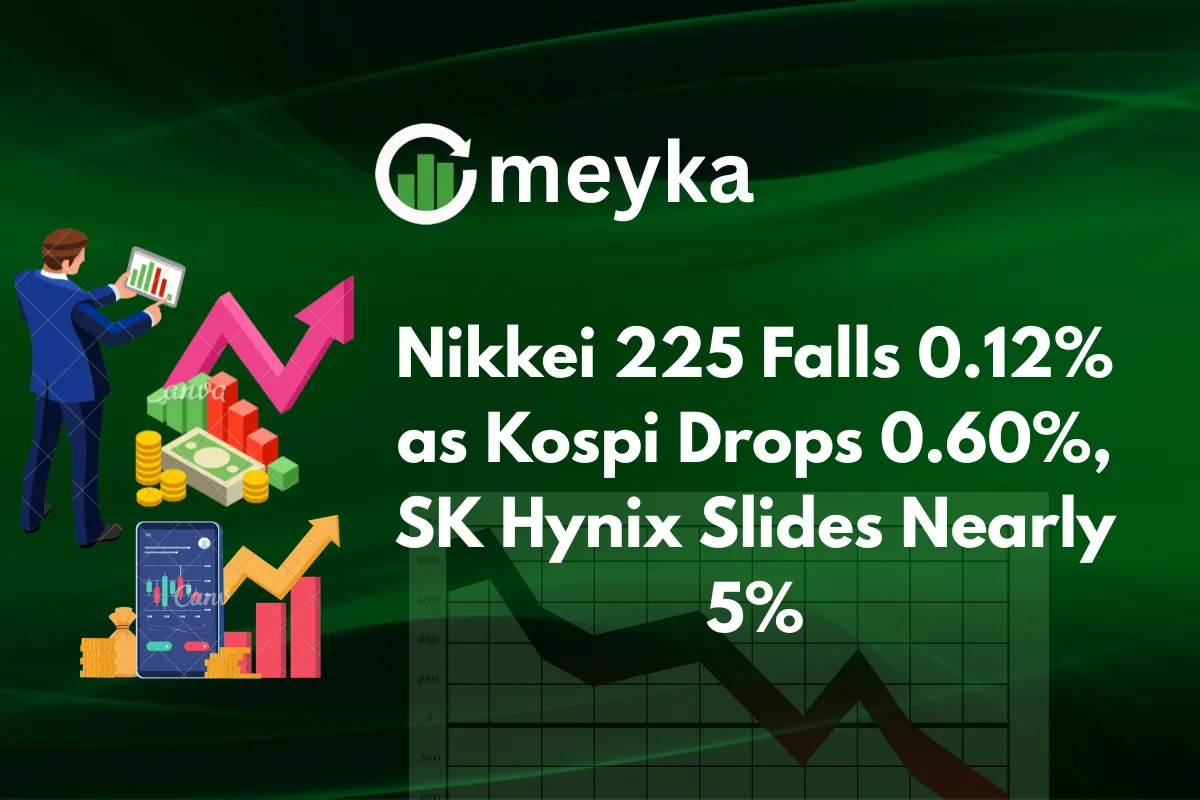 Nikkei 225 Falls 0.12% as Kospi Drops 0.60%, SK Hynix Slides Nearly 5%