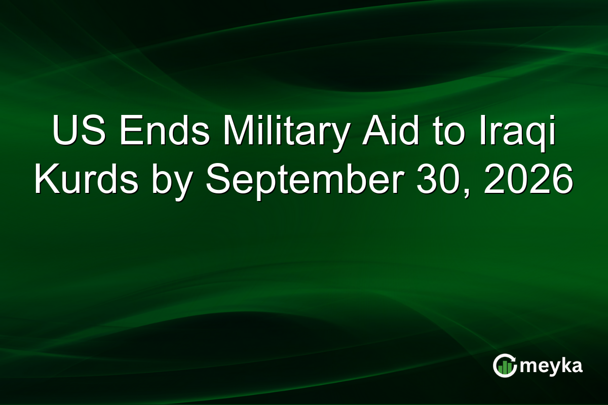 US Ends Military Aid to Iraqi Kurds by September 30, 2026