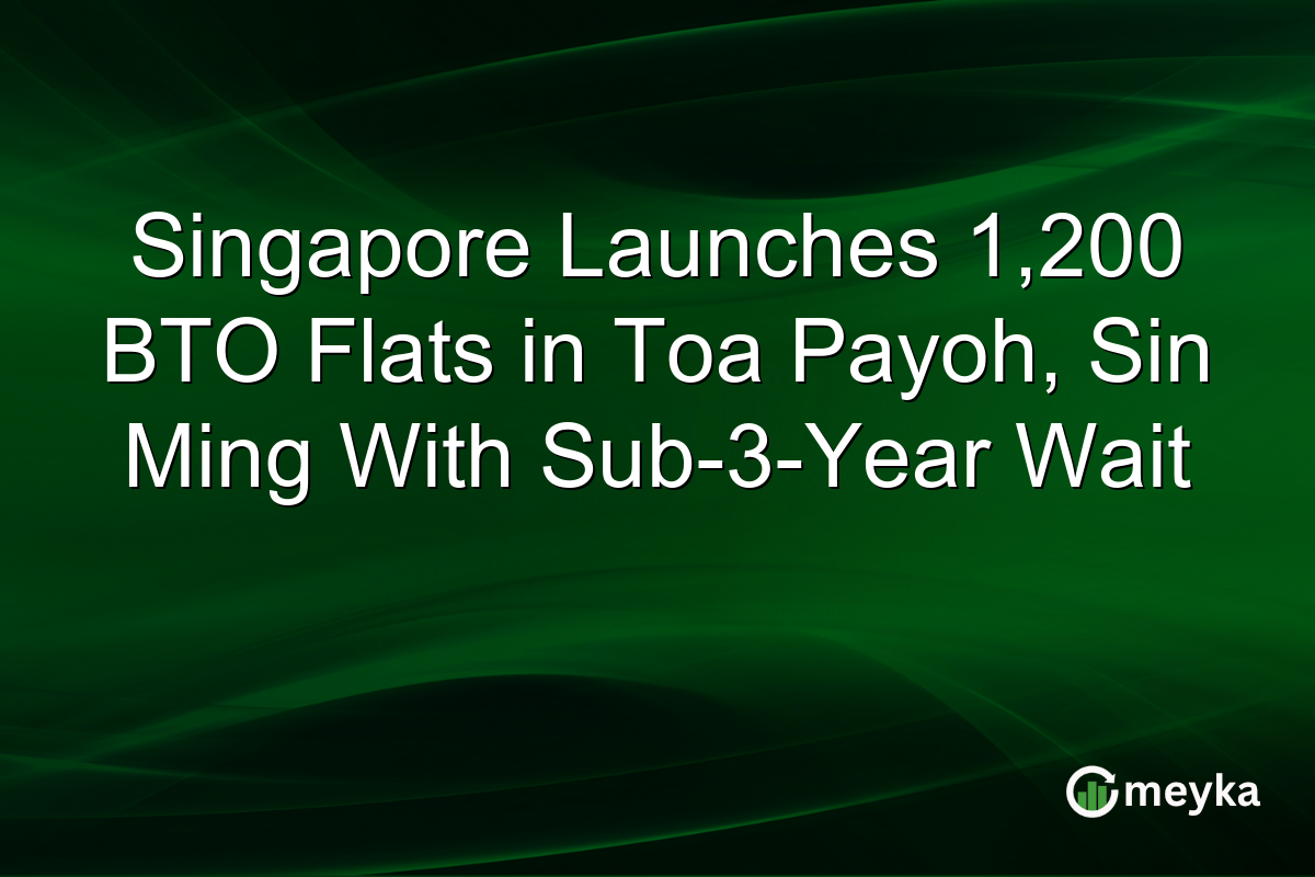 Singapore Launches 1,200 BTO Flats in Toa Payoh, Sin Ming With Sub-3-Year Wait
