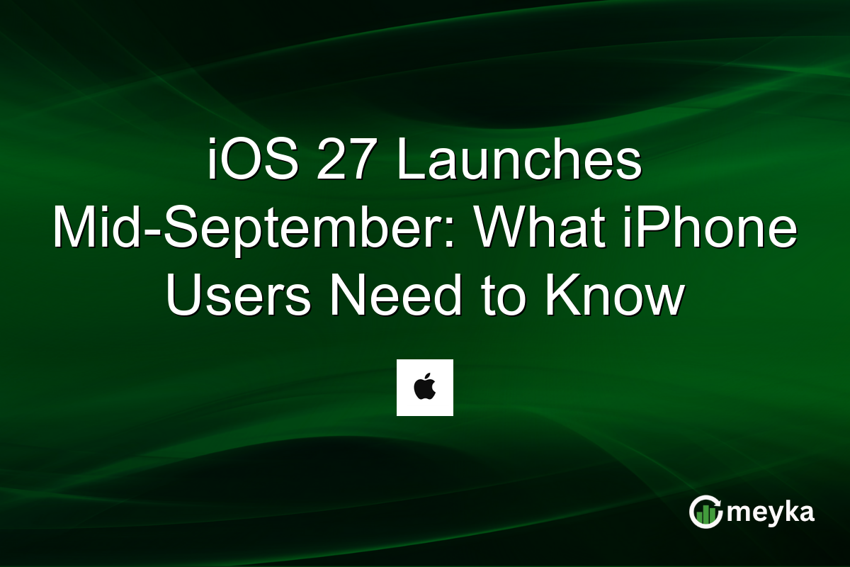 iOS 27 Launches Mid-September: What iPhone Users Need to Know