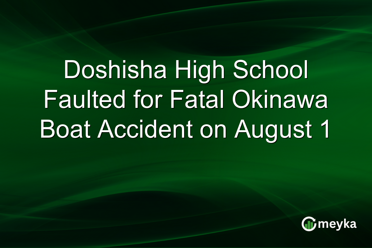 Doshisha High School Faulted for Fatal Okinawa Boat Accident on August 1