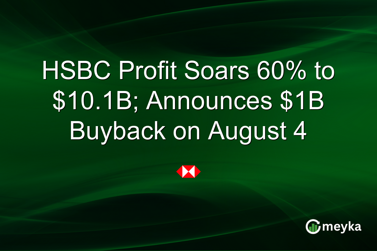 HSBC Profit Soars 60% to $10.1B; Announces $1B Buyback on August 4