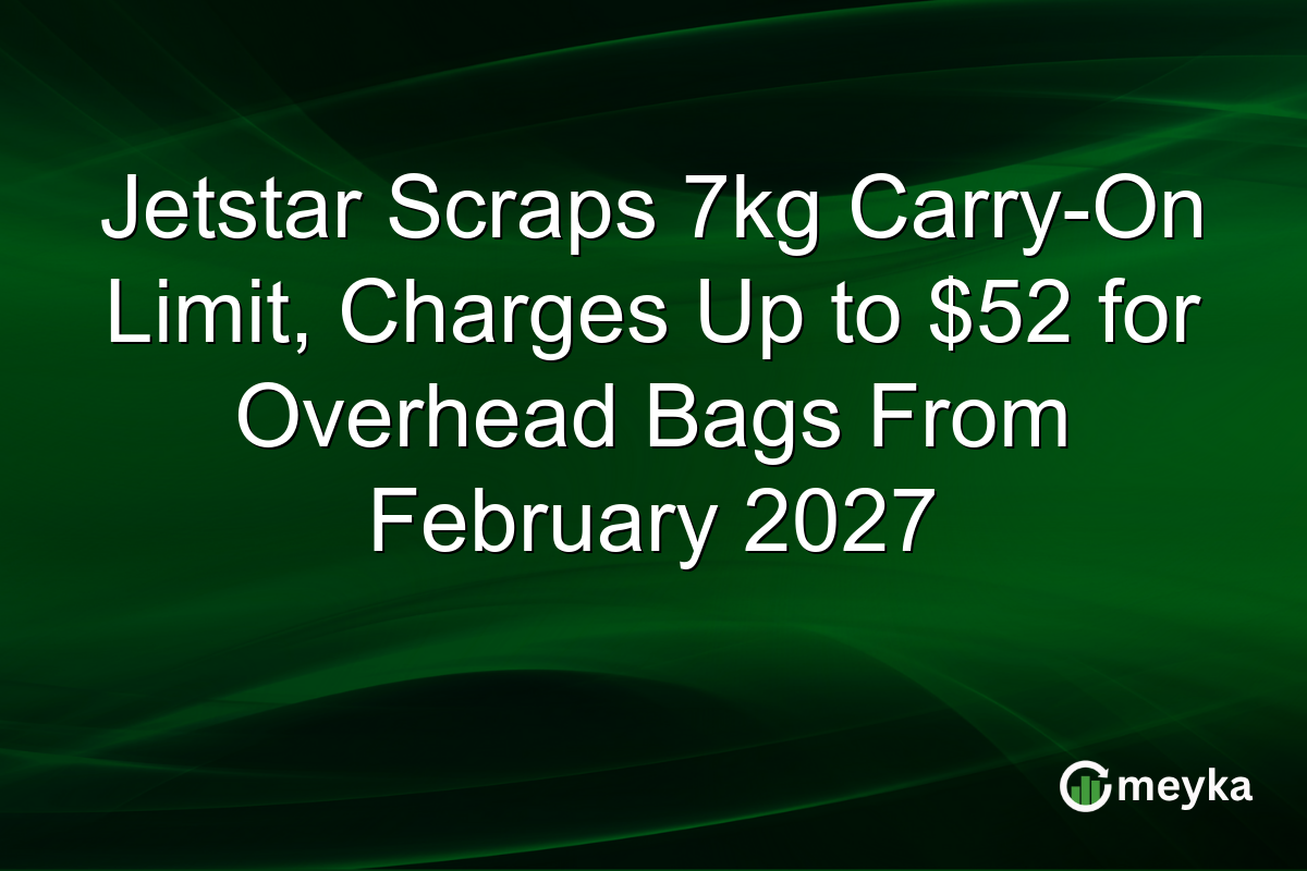 Jetstar Scraps 7kg Carry-On Limit, Charges Up to $52 for Overhead Bags From February 2027