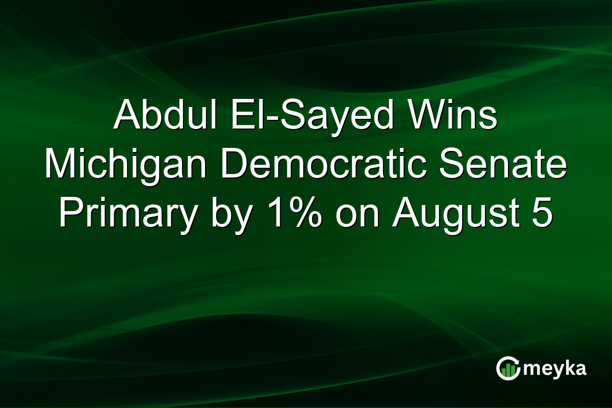 Abdul El-Sayed Wins Michigan Democratic Senate Primary by 1% on August 5