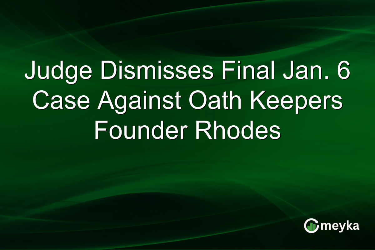 Judge Dismisses Final Jan. 6 Case Against Oath Keepers Founder Rhodes