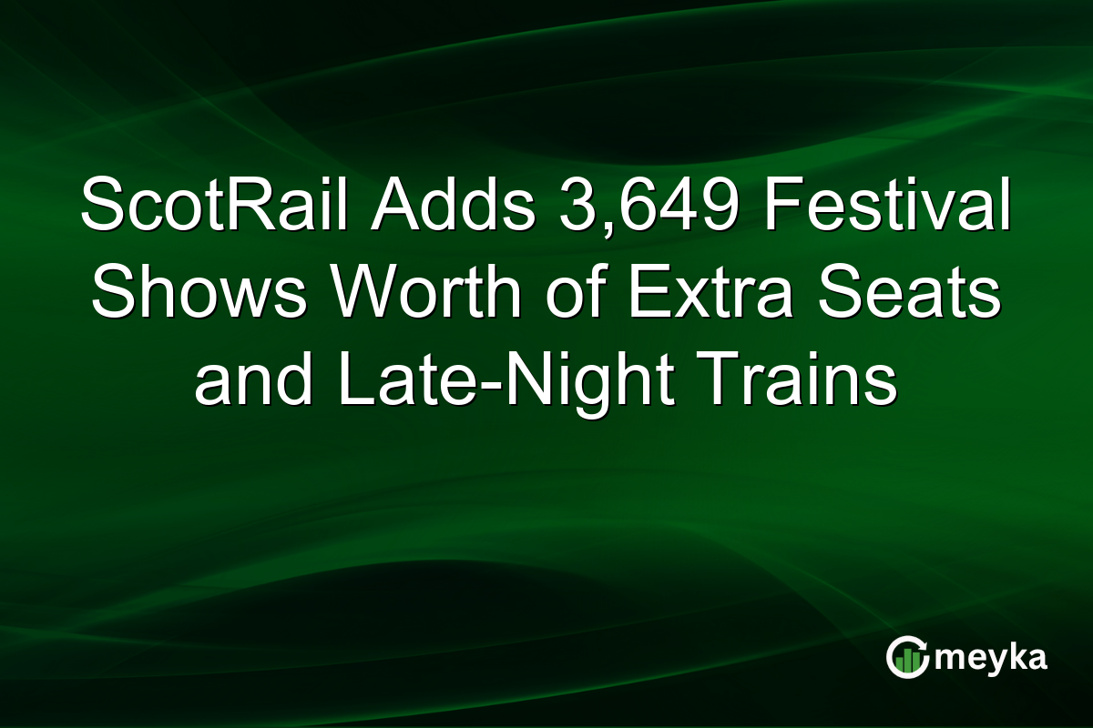 ScotRail Adds 3,649 Festival Shows Worth of Extra Seats and Late-Night Trains