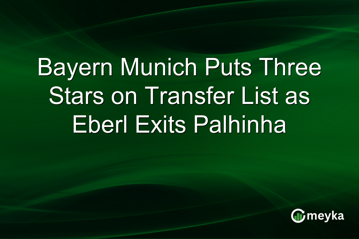 Bayern Munich Puts Three Stars on Transfer List as Eberl Exits Palhinha