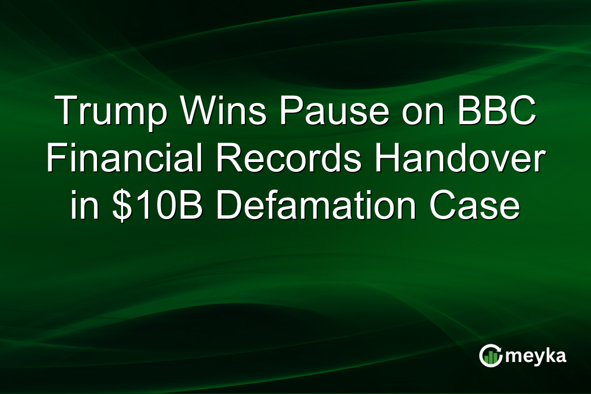 Trump Wins Pause on BBC Financial Records Handover in $10B Defamation Case