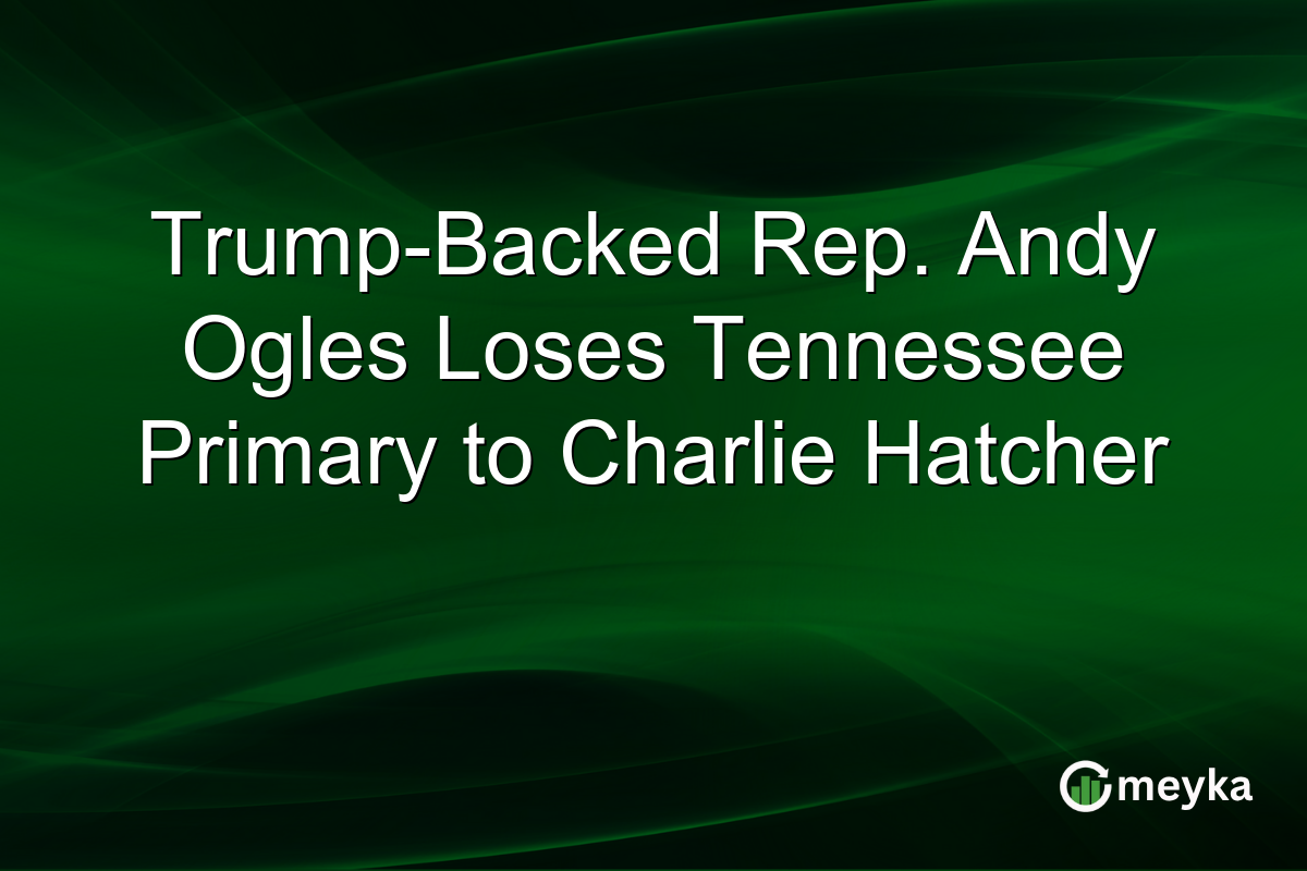 Trump-Backed Rep. Andy Ogles Loses Tennessee Primary to Charlie Hatcher