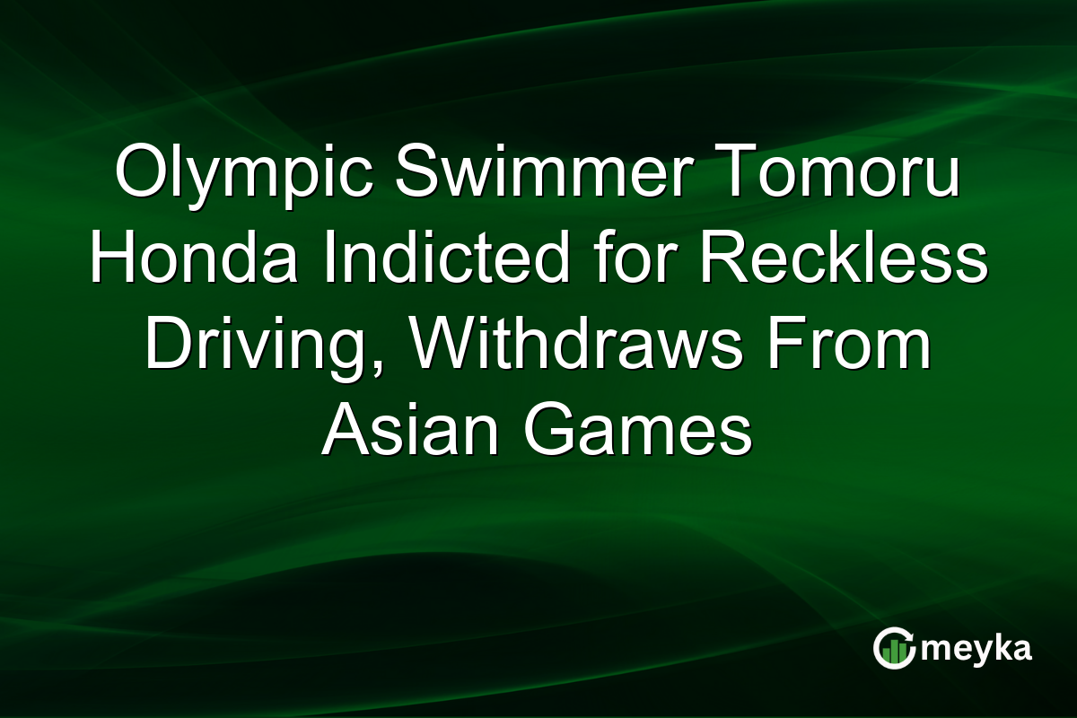 Olympic Swimmer Tomoru Honda Indicted for Reckless Driving, Withdraws From Asian Games