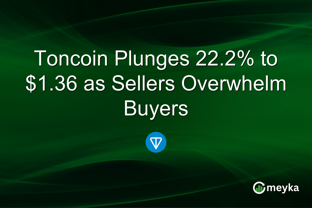 Toncoin Plunges 22.2% to $1.36 as Sellers Overwhelm Buyers