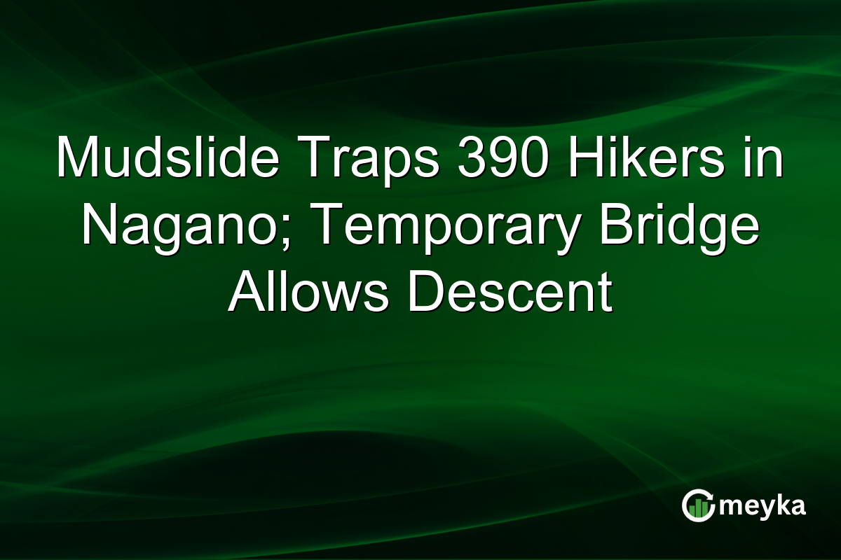 Mudslide Traps 390 Hikers in Nagano; Temporary Bridge Allows Descent