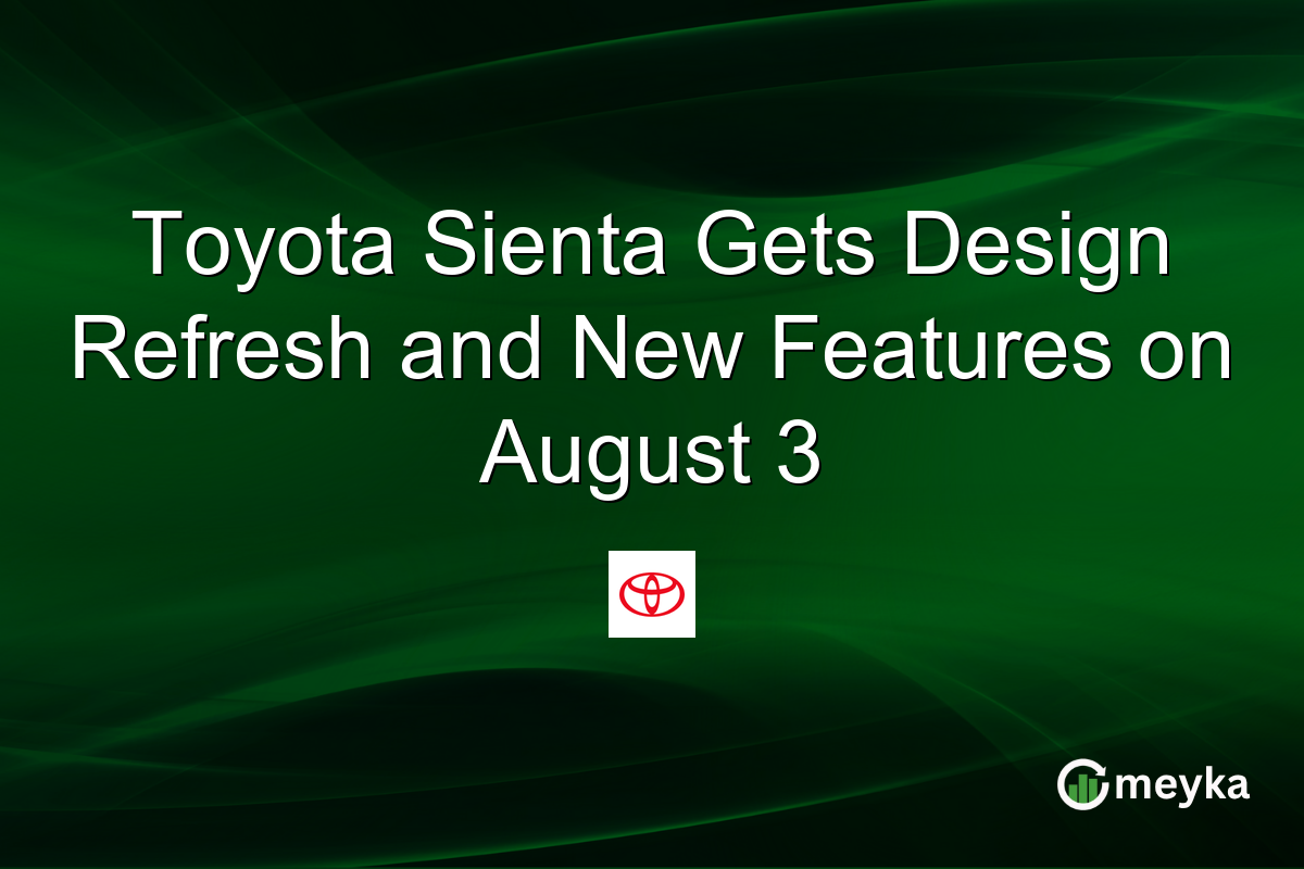 Toyota Sienta Gets Design Refresh and New Features on August 3