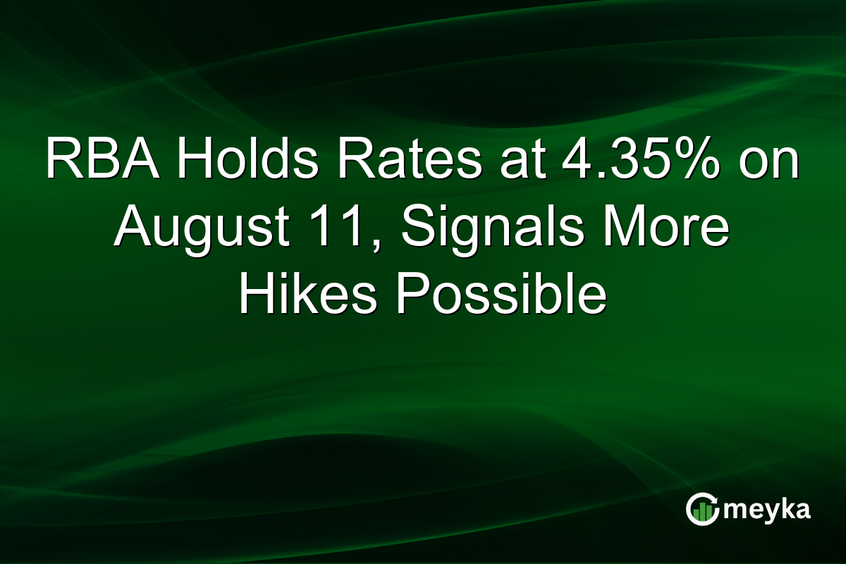 RBA Holds Rates at 4.35% on August 11, Signals More Hikes Possible