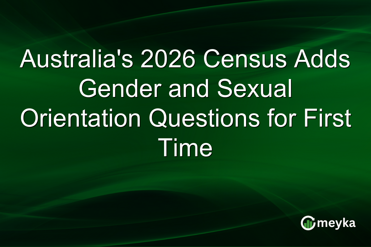 Australia’s 2026 Census Adds Gender and Sexual Orientation Questions for First Time