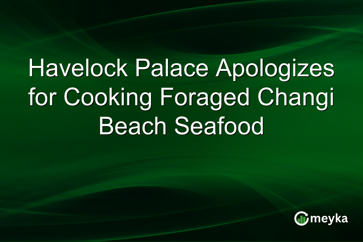 Havelock Palace Apologizes for Cooking Foraged Changi Beach Seafood