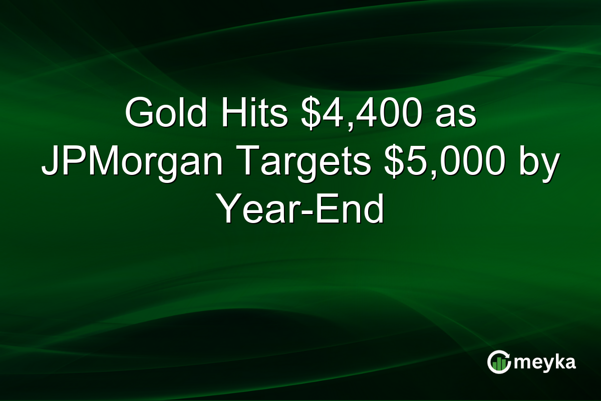 Gold Hits $4,400 as JPMorgan Targets $5,000 by Year-End