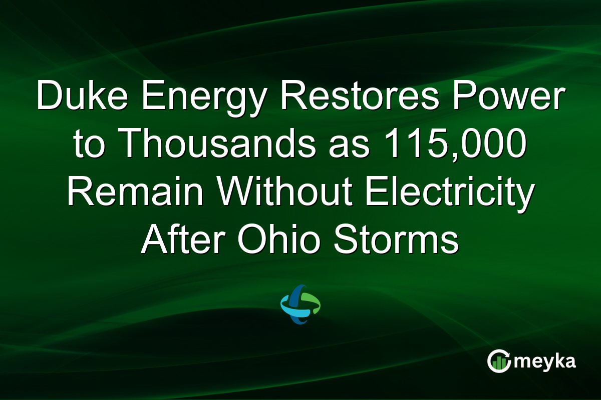 Duke Energy Restores Power to Thousands as 115,000 Remain Without Electricity After Ohio Storms