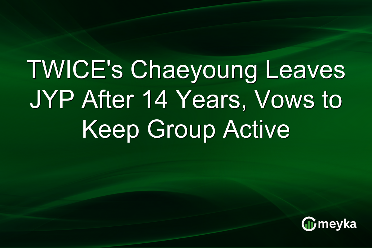 TWICE’s Chaeyoung Leaves JYP After 14 Years, Vows to Keep Group Active