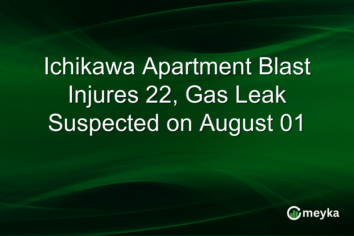 Ichikawa Apartment Blast Injures 22, Gas Leak Suspected on August 01