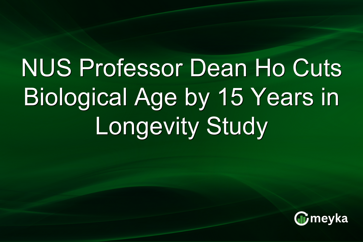 NUS Professor Dean Ho Cuts Biological Age by 15 Years in Longevity Study
