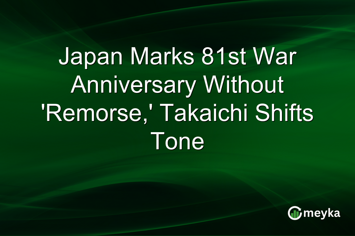 Japan Marks 81st War Anniversary Without ‘Remorse,’ Takaichi Shifts Tone