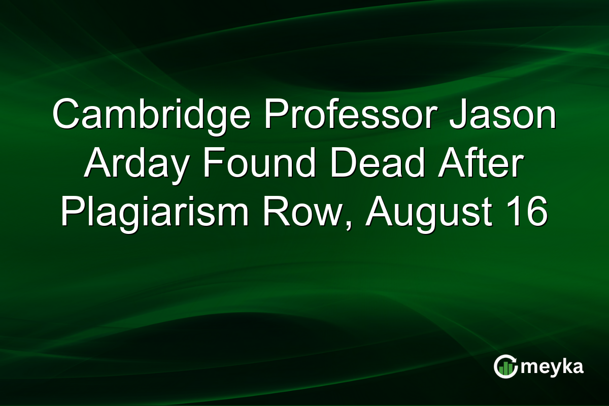 Cambridge Professor Jason Arday Found Dead After Plagiarism Row, August 16