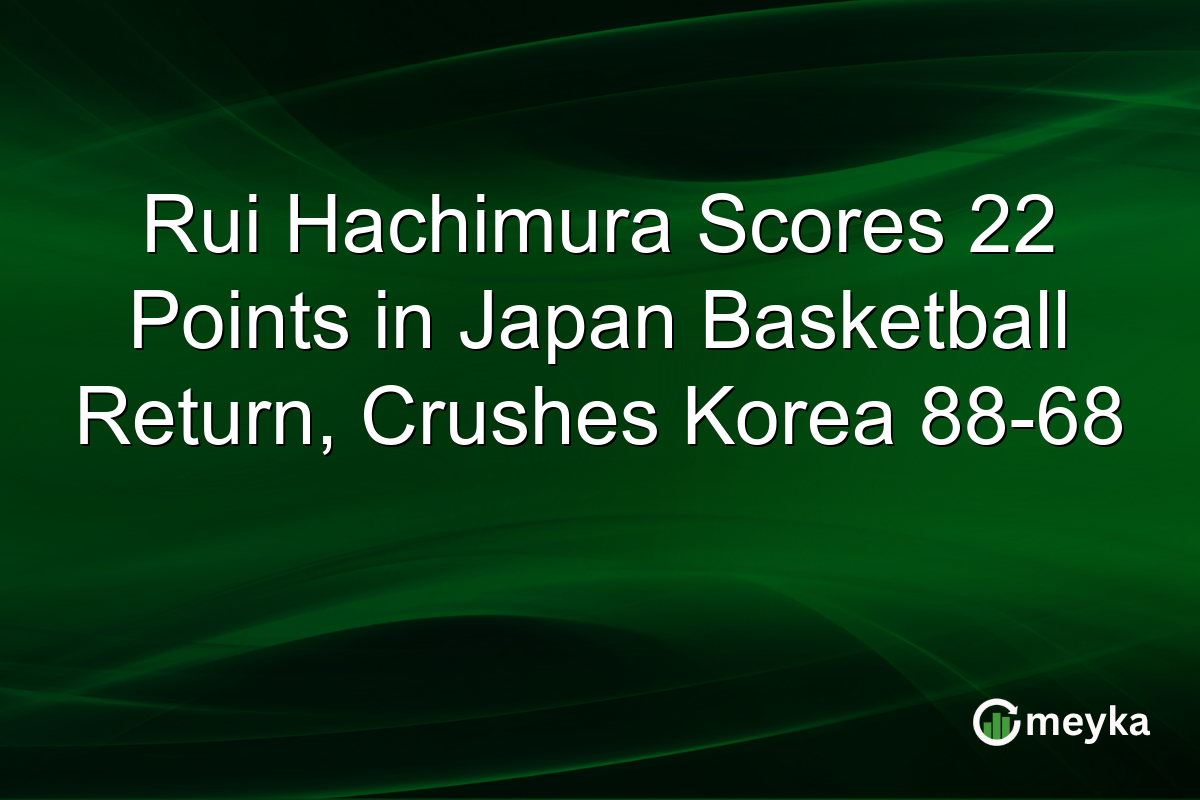 Rui Hachimura Scores 22 Points in Japan Basketball Return, Crushes Korea 88-68