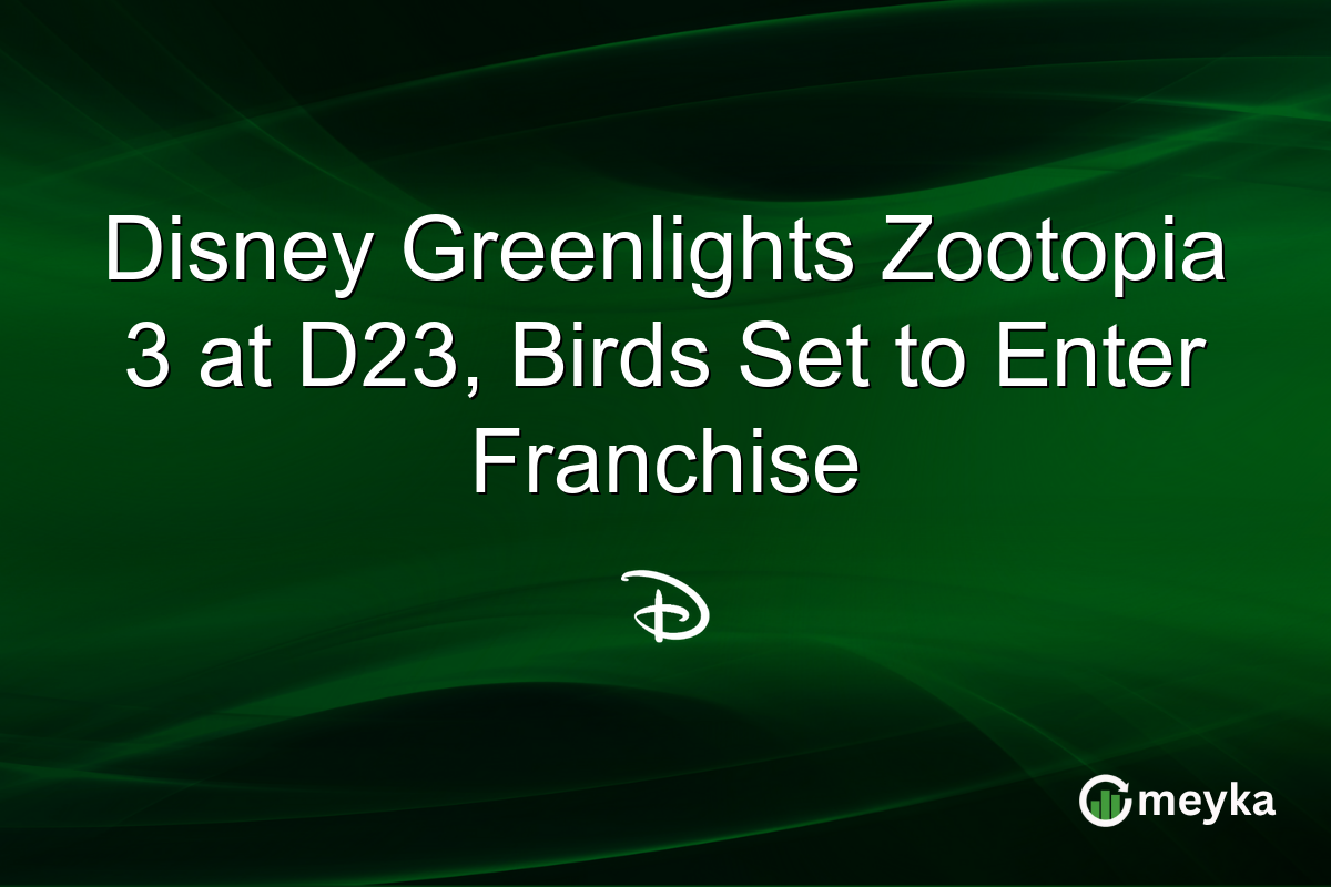 Disney Greenlights Zootopia 3 at D23, Birds Set to Enter Franchise