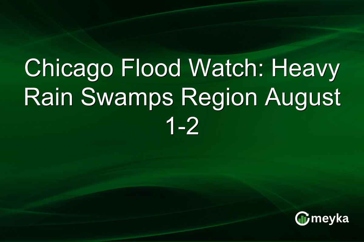 Chicago Flood Watch: Heavy Rain Swamps Region August 1-2